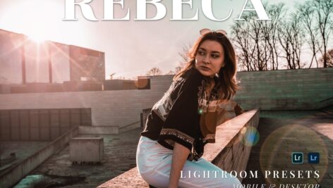پریست لایت روم دسکتاپ و موبایل Rebeca Lightroom Presets
